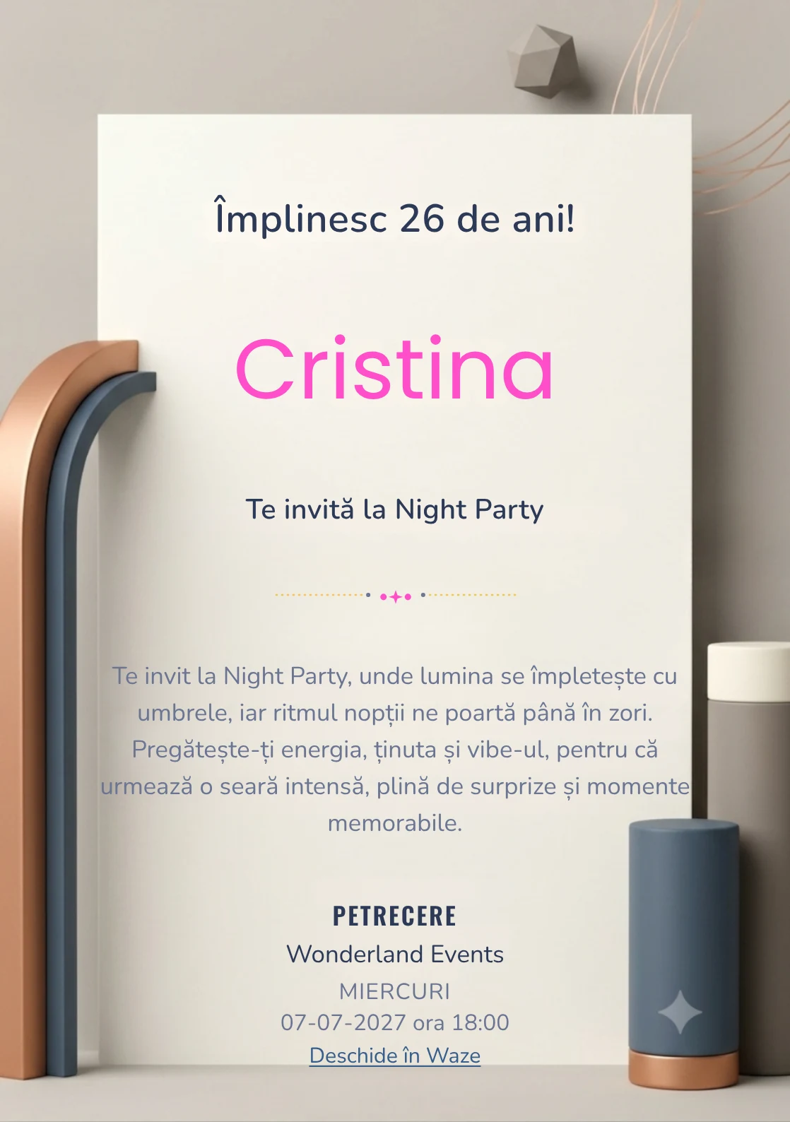 Geometrie Calmă este un model de invitații online pentru o aniversare adultă, definit vizual de un arc și două volume cilindrice.