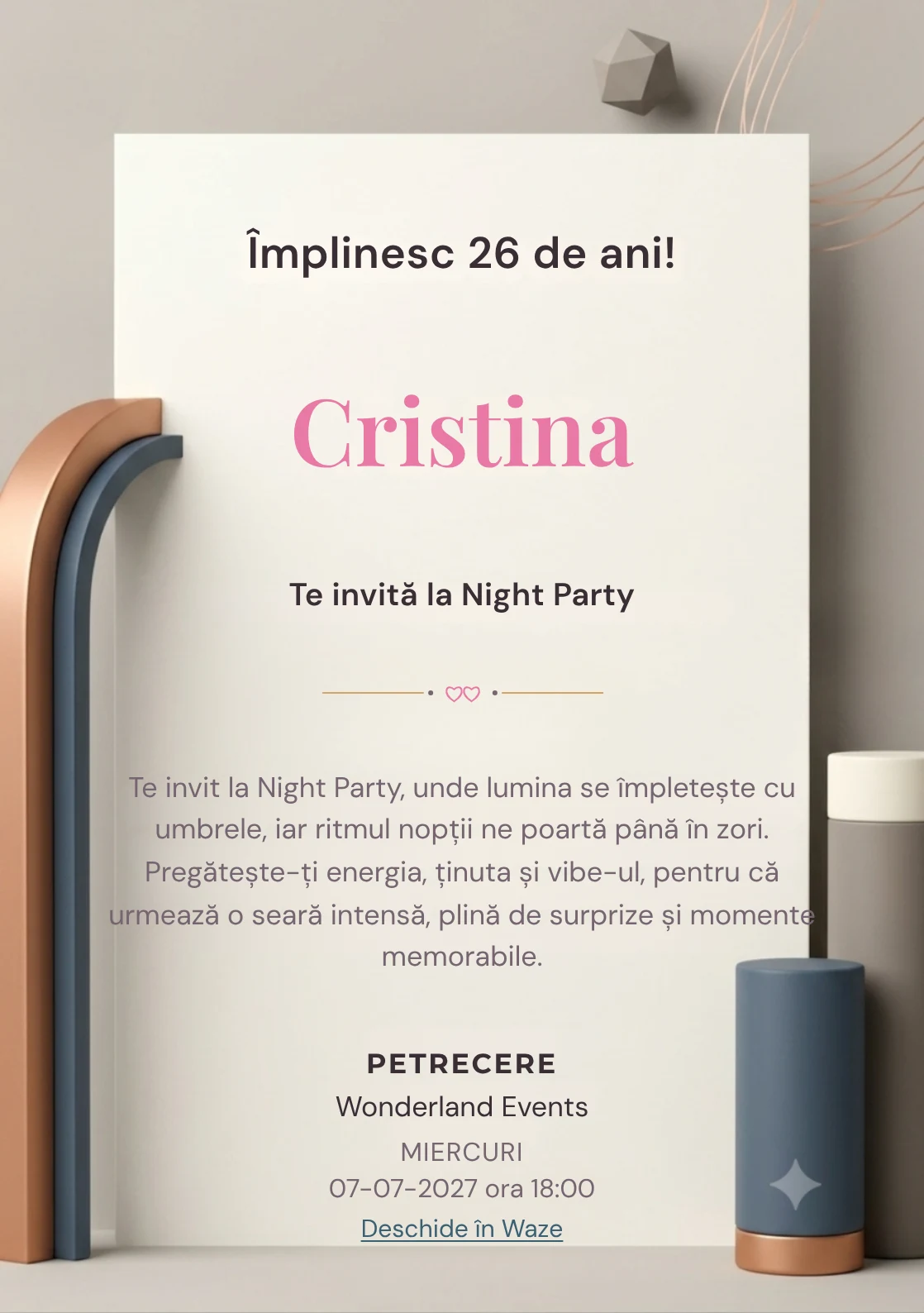 Geometrie Calmă este un model de invitații online pentru o aniversare adultă, definit vizual de un arc și două volume cilindrice.