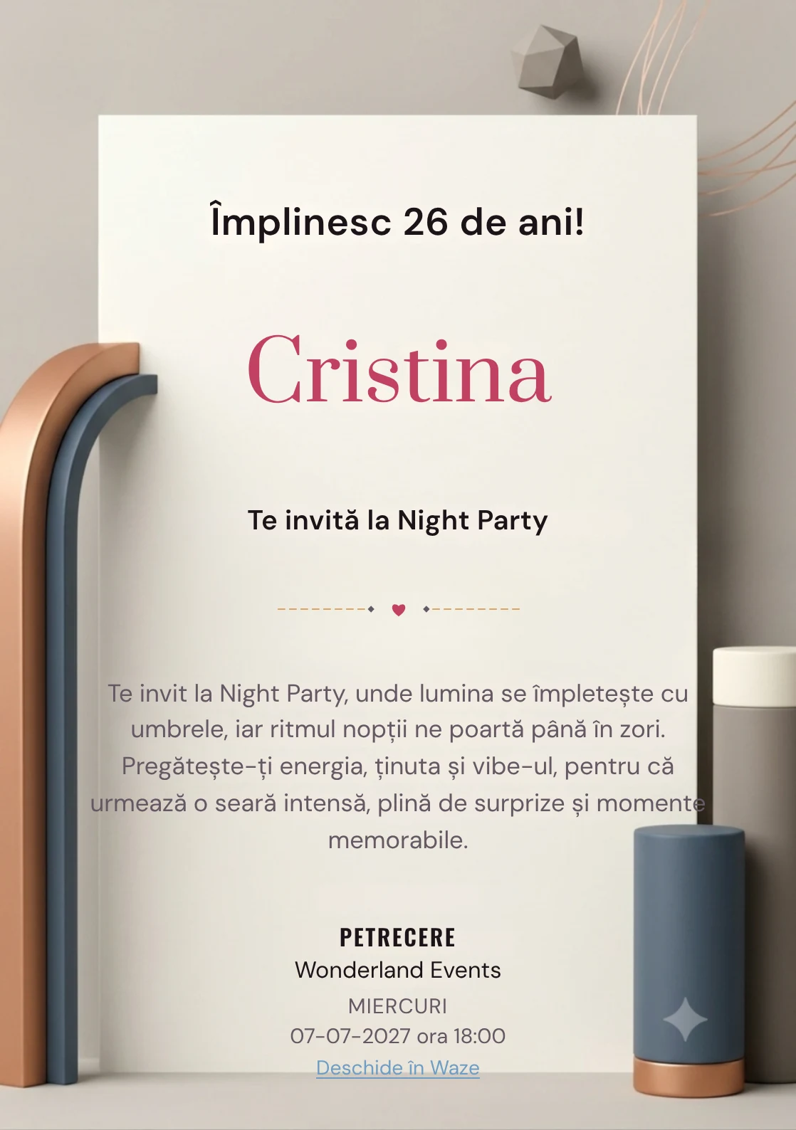 Geometrie Calmă este un model de invitații online pentru o aniversare adultă, definit vizual de un arc și două volume cilindrice.